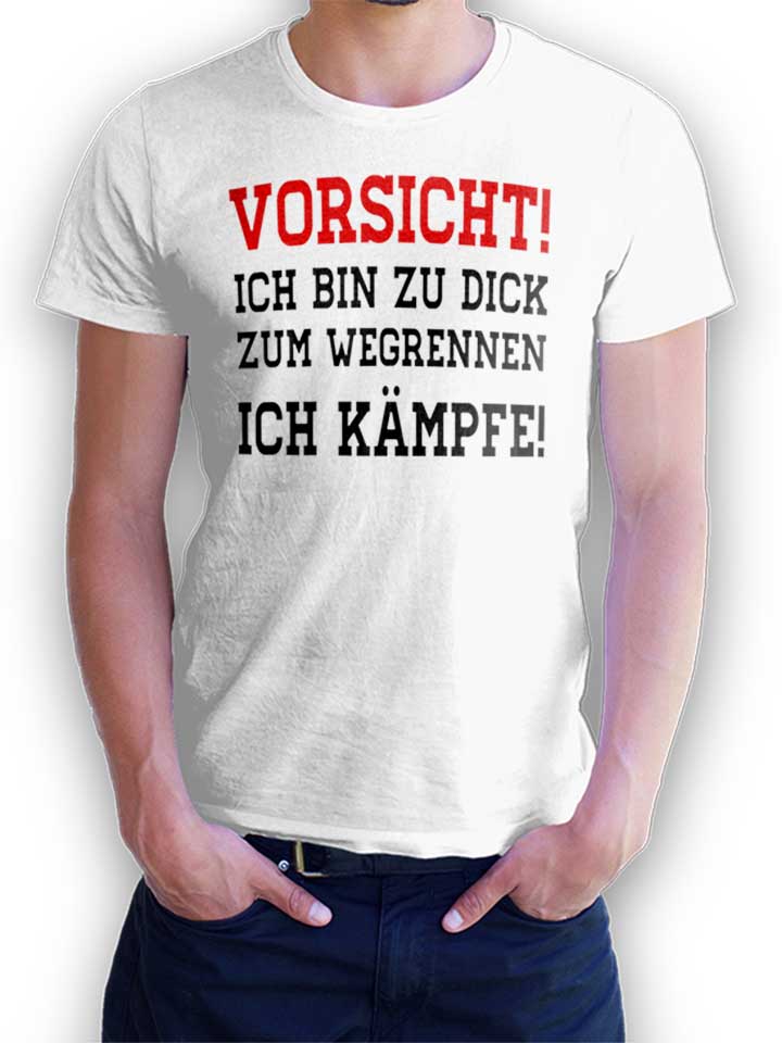 Vorsicht Ich Bin Zu Dick Zum Wegrennen Kinder T-Shirt...