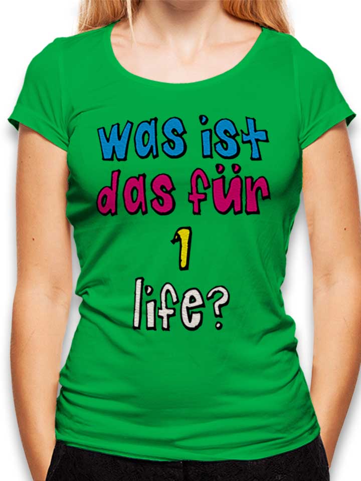 Was Ist Das Fuer 1 Life Damen T-Shirt gruen L