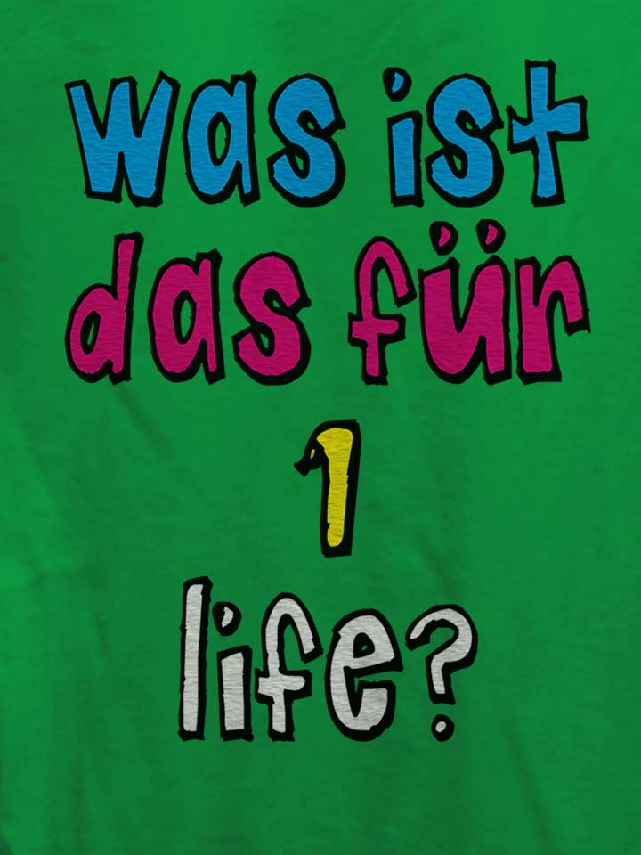 was-ist-das-fuer-1-life-damen-t-shirt gruen 4