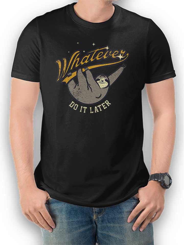Whatever Do It Later Sloth T-Shirt nero L