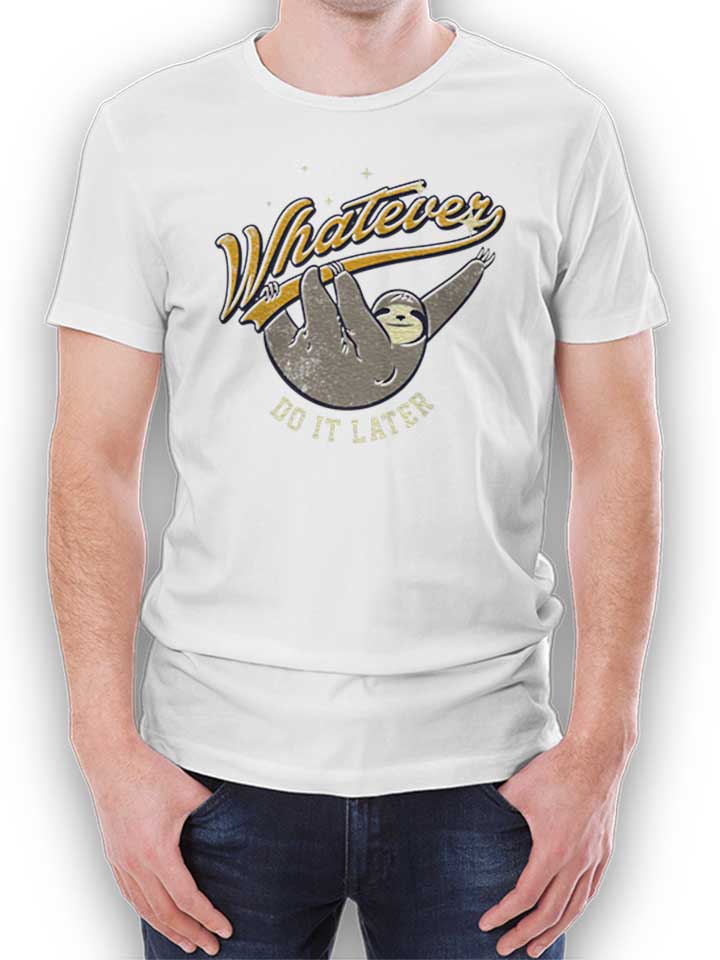 Whatever Do It Later Sloth T-Shirt white L