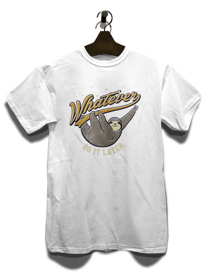 whatever-do-it-later-sloth-t-shirt weiss 3