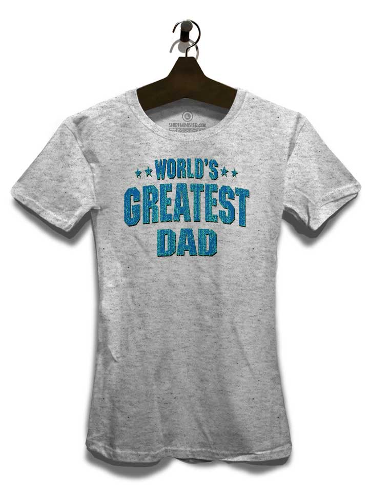 worlds-greatest-dad-damen-t-shirt grau-meliert 3