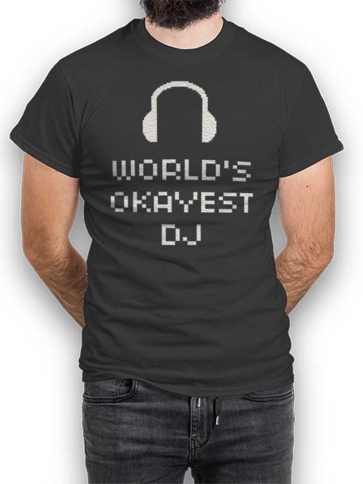 Worlds Okayest Dj T-Shirt dark-gray L