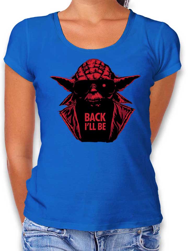 Yoda Terminator Back Ill Be Camiseta Mujer azul-real L
