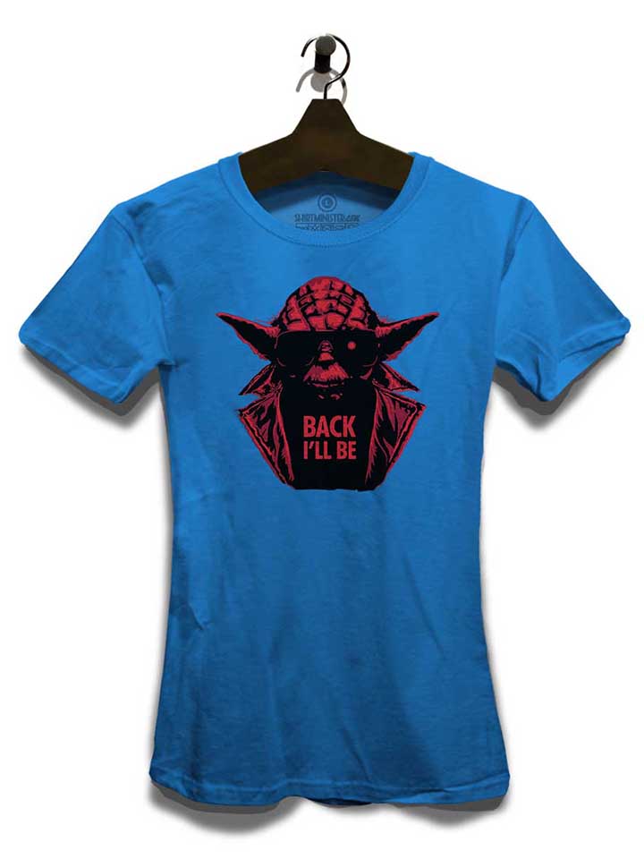 yoda-terminator-back-ill-be-damen-t-shirt royal 3