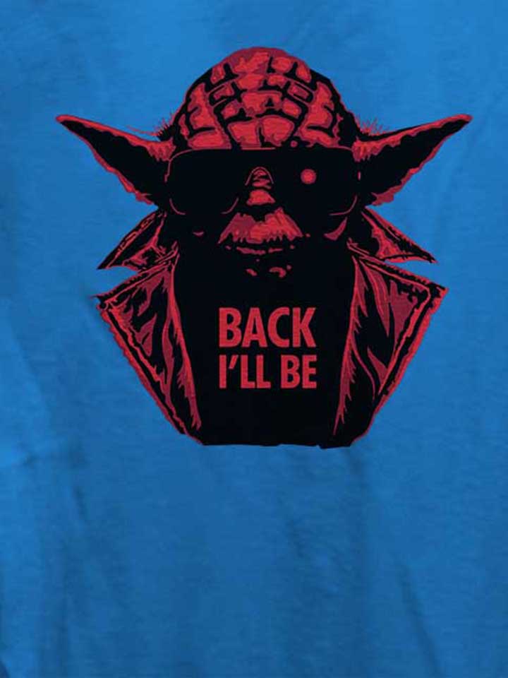 yoda-terminator-back-ill-be-damen-t-shirt royal 4