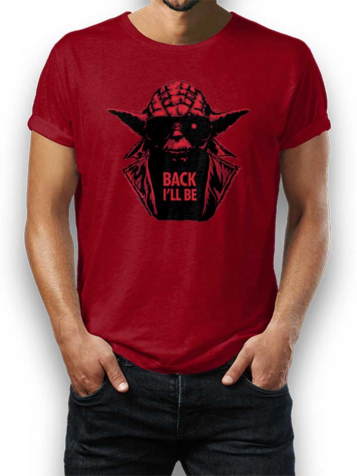 Yoda Terminator Back Ill Be T-Shirt bordeaux L