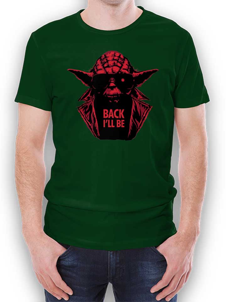 Yoda Terminator Back Ill Be T-Shirt dunkelgruen L