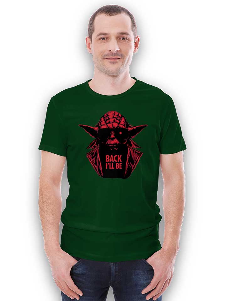 yoda-terminator-back-ill-be-t-shirt dunkelgruen 2