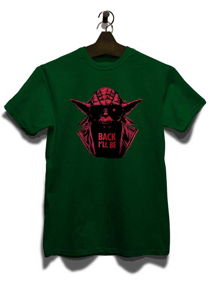 yoda-terminator-back-ill-be-t-shirt dunkelgruen 3