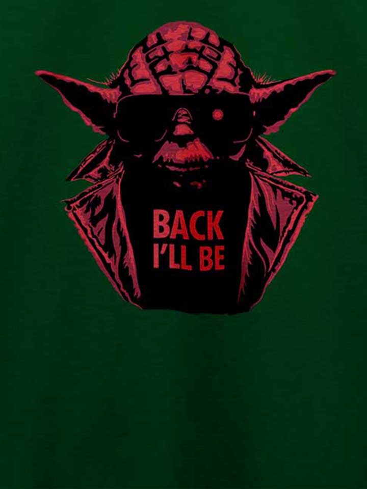 yoda-terminator-back-ill-be-t-shirt dunkelgruen 4