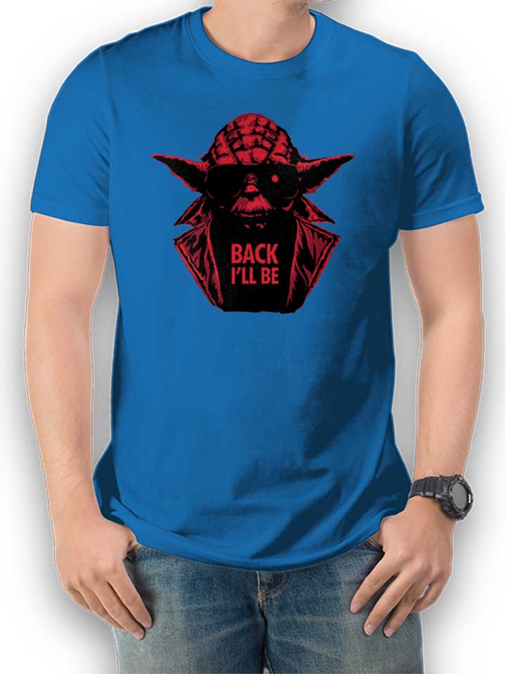 Yoda Terminator Back Ill Be T-Shirt royal L