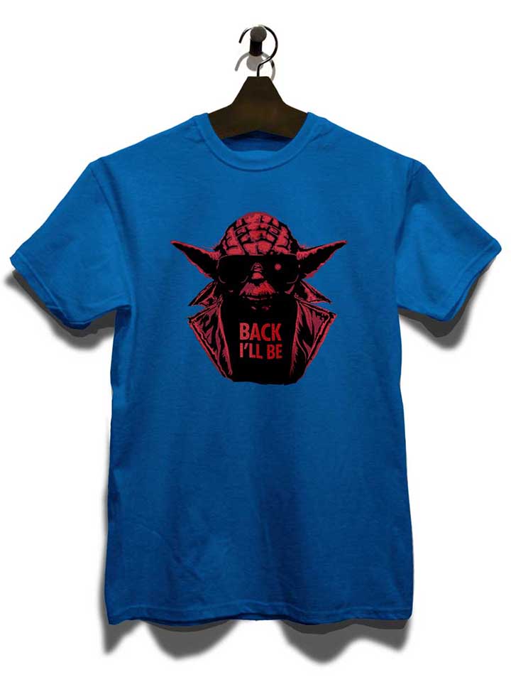 yoda-terminator-back-ill-be-t-shirt royal 3