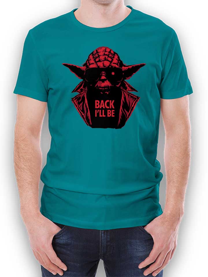 Yoda Terminator Back Ill Be T-Shirt turquoise L