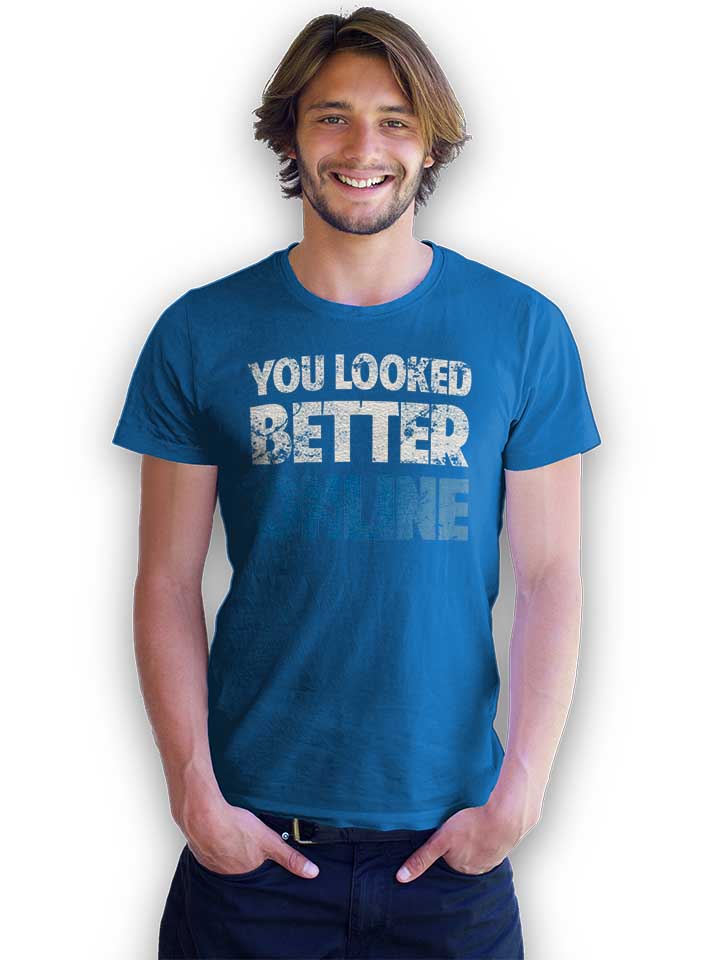 you-looked-better-online-vintage-t-shirt royal 2