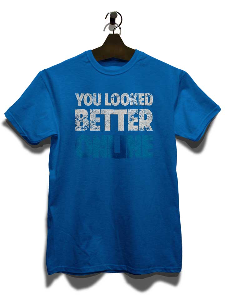 you-looked-better-online-vintage-t-shirt royal 3