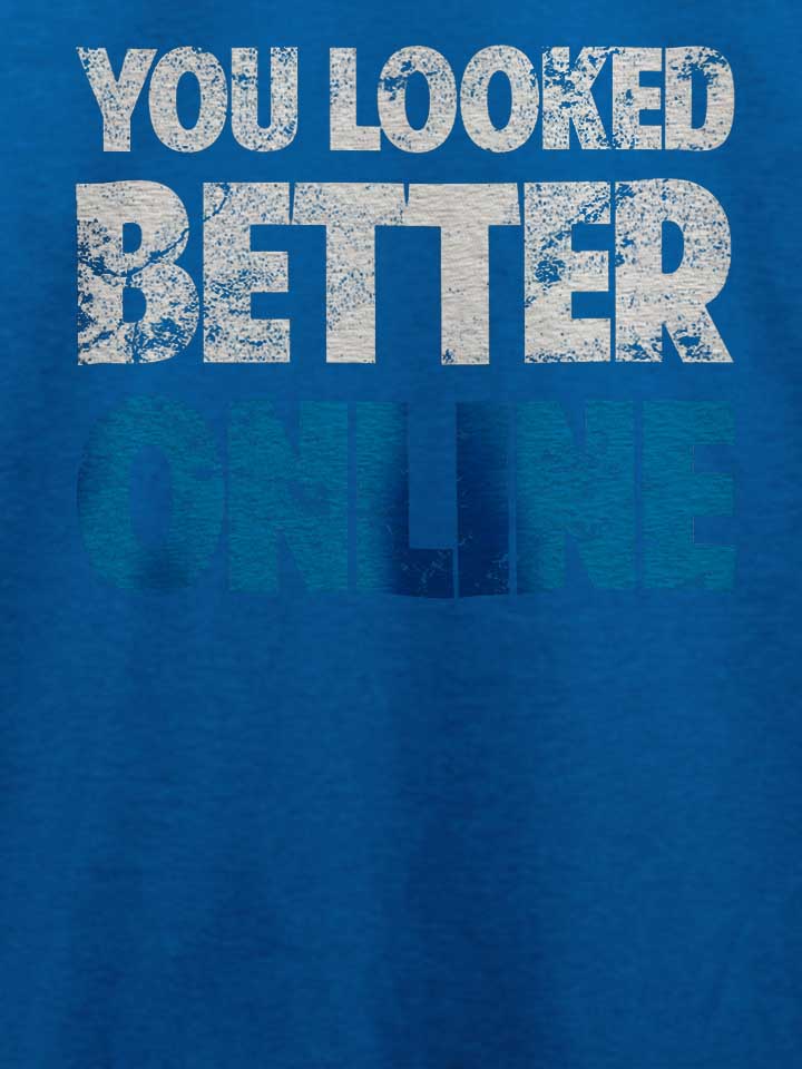 you-looked-better-online-vintage-t-shirt royal 4
