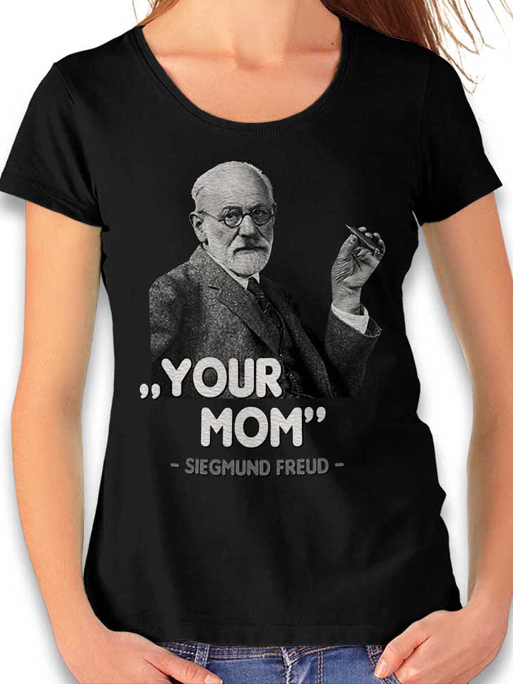 your-mom-siegmund-freud-damen-t-shirt schwarz 1