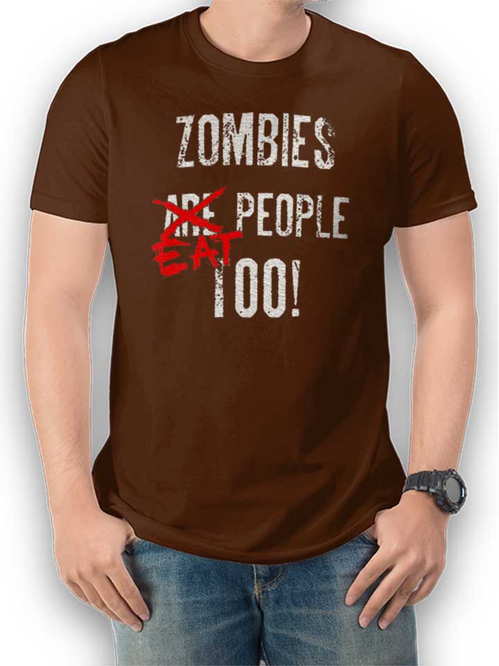 Zombies Eat People Too T-Shirt marron L